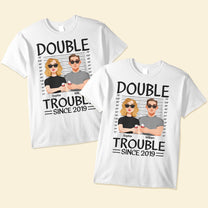 Couples Double Trouble Since - Personalized Matching Couple Shirts