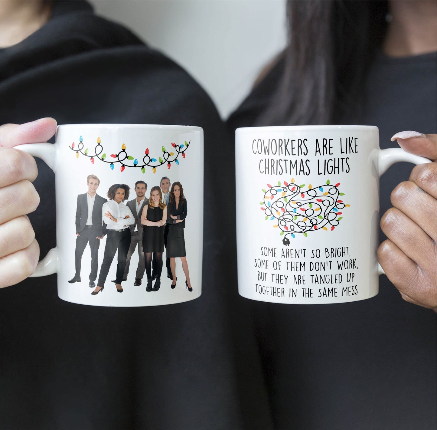 Coworkers Are Like Christmas Lights - Personalized Photo Mug
