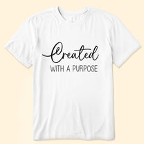 Created With A Purpose - Personalized Shirt