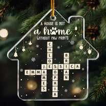 Crossword A House Is Not A Home Without Paw Prints - Personalized Acrylic Ornament