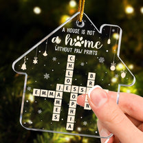 Crossword A House Is Not A Home Without Paw Prints - Personalized Acrylic Ornament