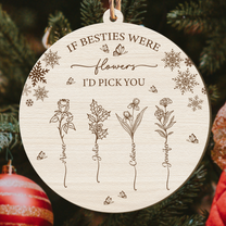 Custom Birth Flower For Besties, Sisters, Friendship - Personalized Wooden Ornament