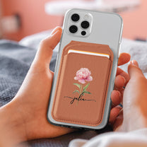Custom Birth Flower & Name For Her, Wife, Daughter, Sister - Personalized Wallet Compatible with Magsafe