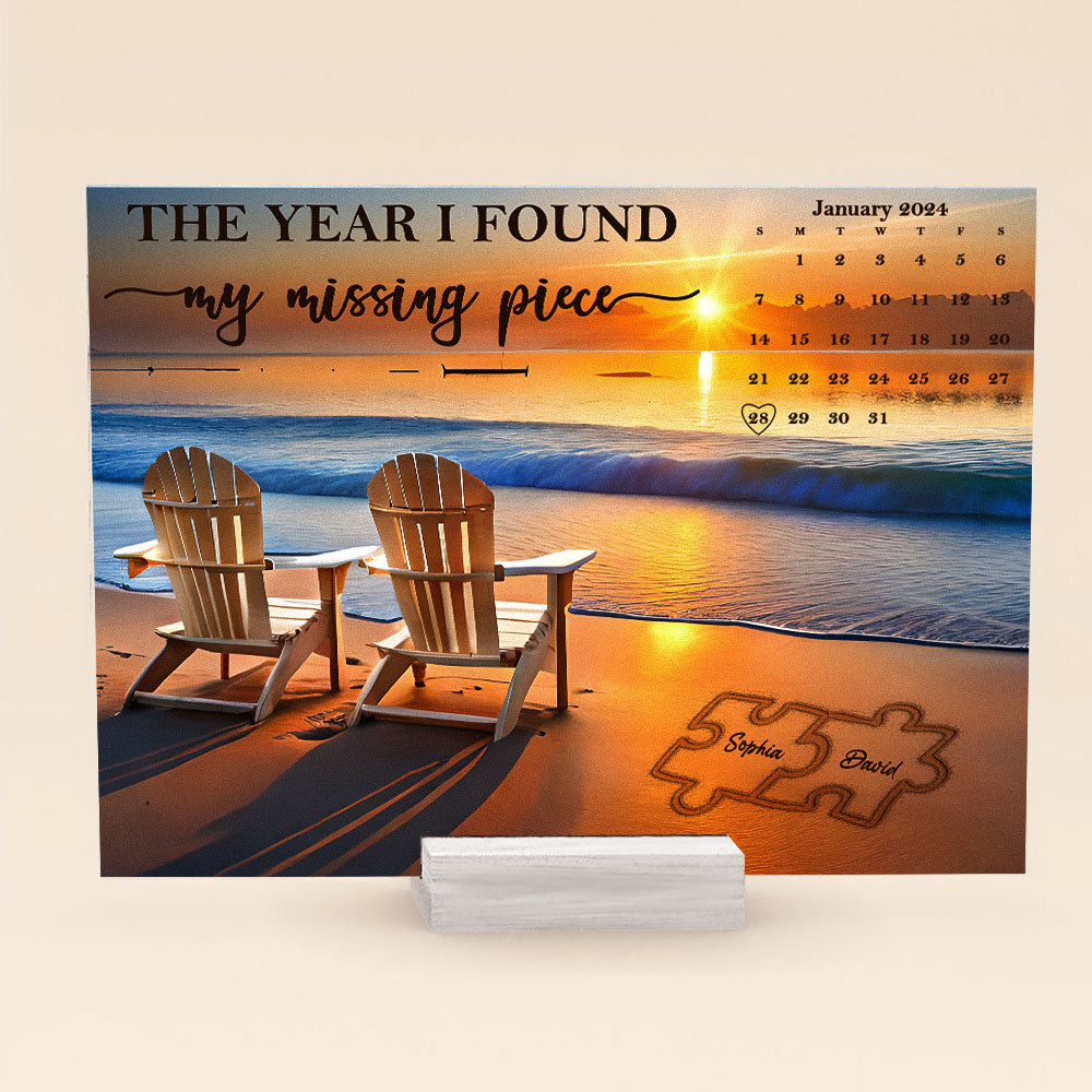 Custom Calendar The Year I Found My Missing Piece - Personalized Acrylic Plaque