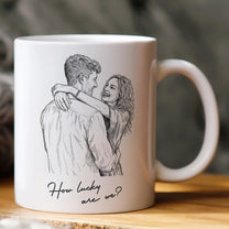 Custom Couple Photo Portrait How Lucky Are We Gift For Him, Her - Personalized Photo Mug