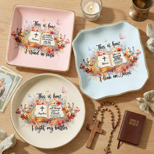 Custom Favorite Bible Verse This Is How I Fight My Battles - Personalized Jewelry Dish