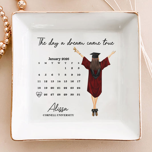 Custom Graduation Date The Day A Dream Came True - Personalized Jewelry Dish