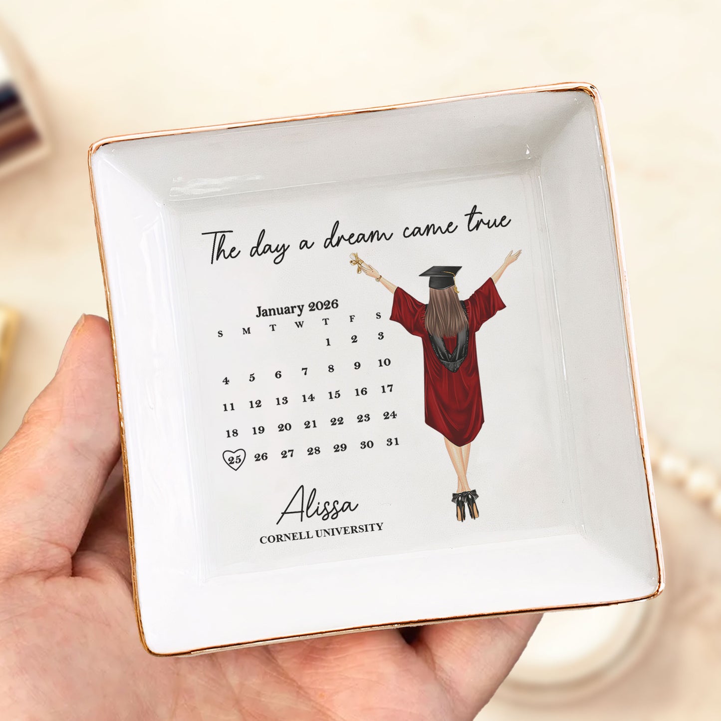 Custom Graduation Date The Day A Dream Came True - Personalized Jewelry Dish