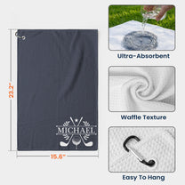 Custom Name For Golfers, Dad, Husband, Buddies, Golf Lovers - Personalized Golf Towel