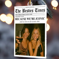 Custom Newspaper Friendship With Photo & Your Own Message - Personalized Acrylic Photo Ornament