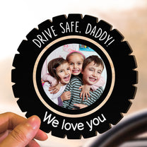 Custom Photo Drive Safe Daddy - Personalized Wooden Photo Car Visor Clip