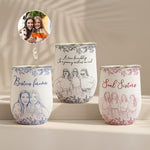 Custom Photo Gift For Friends, Soul Sisters - Personalized Photo Wine Tumbler