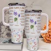 Custom Tumbler 40Oz God Says I Am - Personalized 40oz Tumbler With Straw