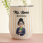 Custom-Character-For-Coworker,-Boss,-Teacher-With-Name-Personalized-Wine-Tumbler-3
