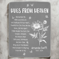 Custom Flower Hugs From Heaven Remember Me With Love And Joy - Personalized Blanket