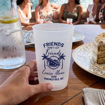 Custom-Friends-Don't-Let-Friends-Cruise-Alone-Crusing-Friends-Trip,-Besties-Trip,-Cruise-Trip-Personalized-Cups-4