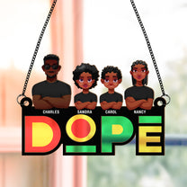 DOPE Family - Personalized Window Hanging Suncatcher Ornament