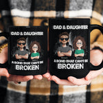 Dad And Daughters, Sons - A Bond That Can't Be Broken - Personalized Mug