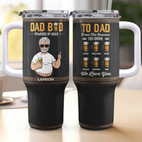 Dad Bod Powered By Beer - Personalized 40oz Tumbler With Straw