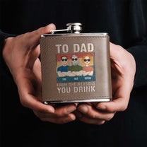 Dad Gift From The Reasons You Drink - Personalized Leather Flask