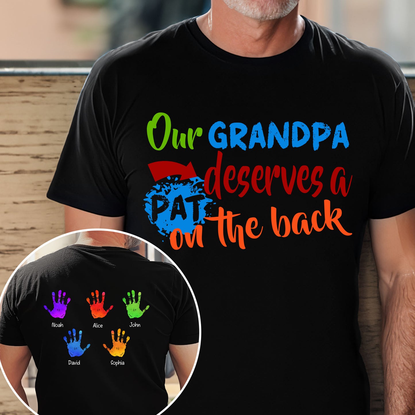 Dad/ Grandpa Deserves A Pat On The Back - Personalized Shirt