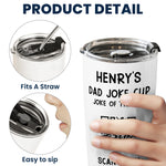 Dad Joke Every Day Interactive QR Funny Cup - Gifts For Dad, Coworkers, Friends Who Love Dad Jokes - Personalized Tumbler