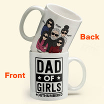 Dad Of Girls #Outnumbered - Personalized Mug - Birthday, Christmas Gift For Father, Daddy, Dad, Girl Dad