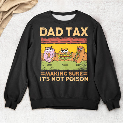 Dad Tax Making Sure It's Not Poison - Personalized Shirt - Gift For Dad