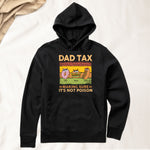 Dad Tax Making Sure It's Not Poison - Personalized Shirt - Gift For Dad