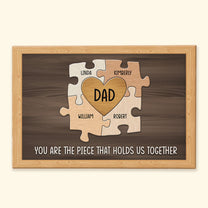 Dad You Are The Piece That Holds Us Together - Personalized Wrapped Canvas