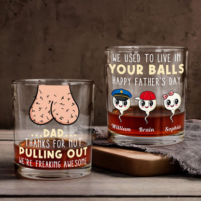 Dad...Thanks For Not Pulling Out - Personalized Whiskey Glass
