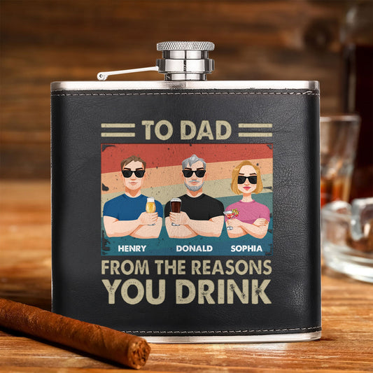 Dad, From The Reasons You Drink - Personalized Leather Flask