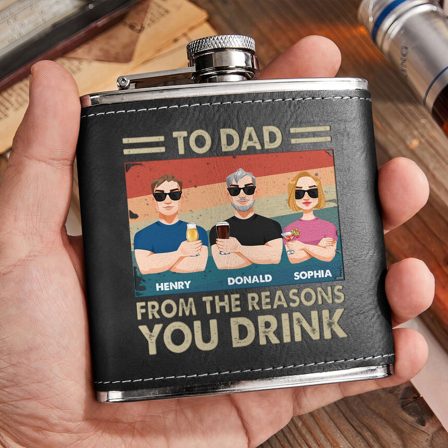 Dad, From The Reasons You Drink - Personalized Leather Flask