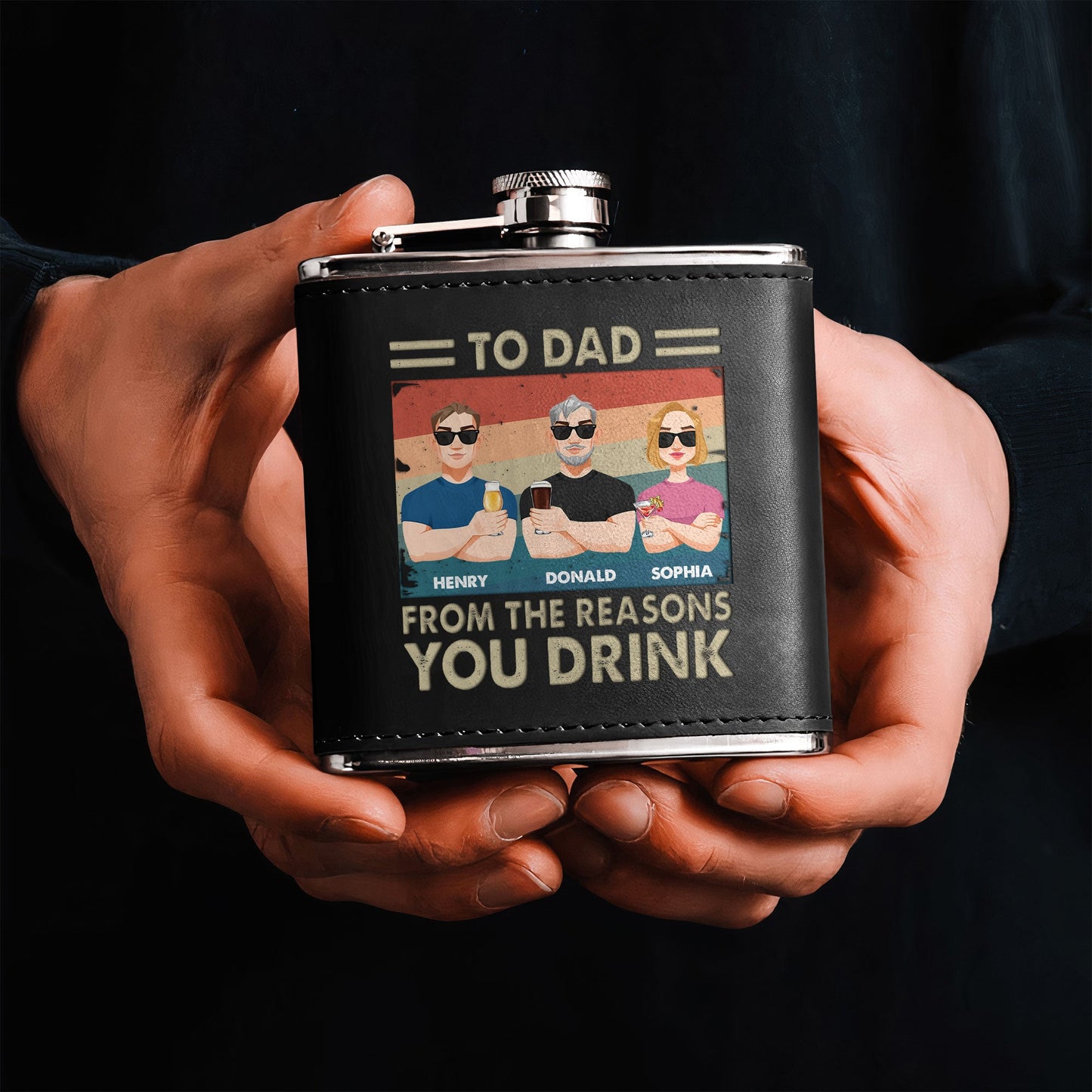 Dad, From The Reasons You Drink - Personalized Leather Flask