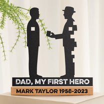 Dad, My First Hero - Personalized Metal Desk Silhouette Sculpture