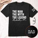 Dad, The Man, The Myth, The Legend - Personalized Shirt