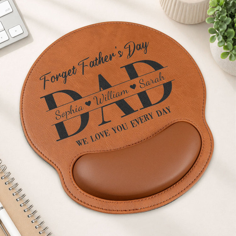 Dad_Forget_Father_S_Day_We_Love_You_Every_Day_Personalized_Mouse_Pad_1