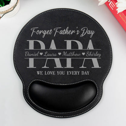 Dad_Forget_Father_S_Day_We_Love_You_Every_Day_Personalized_Mouse_Pad_5