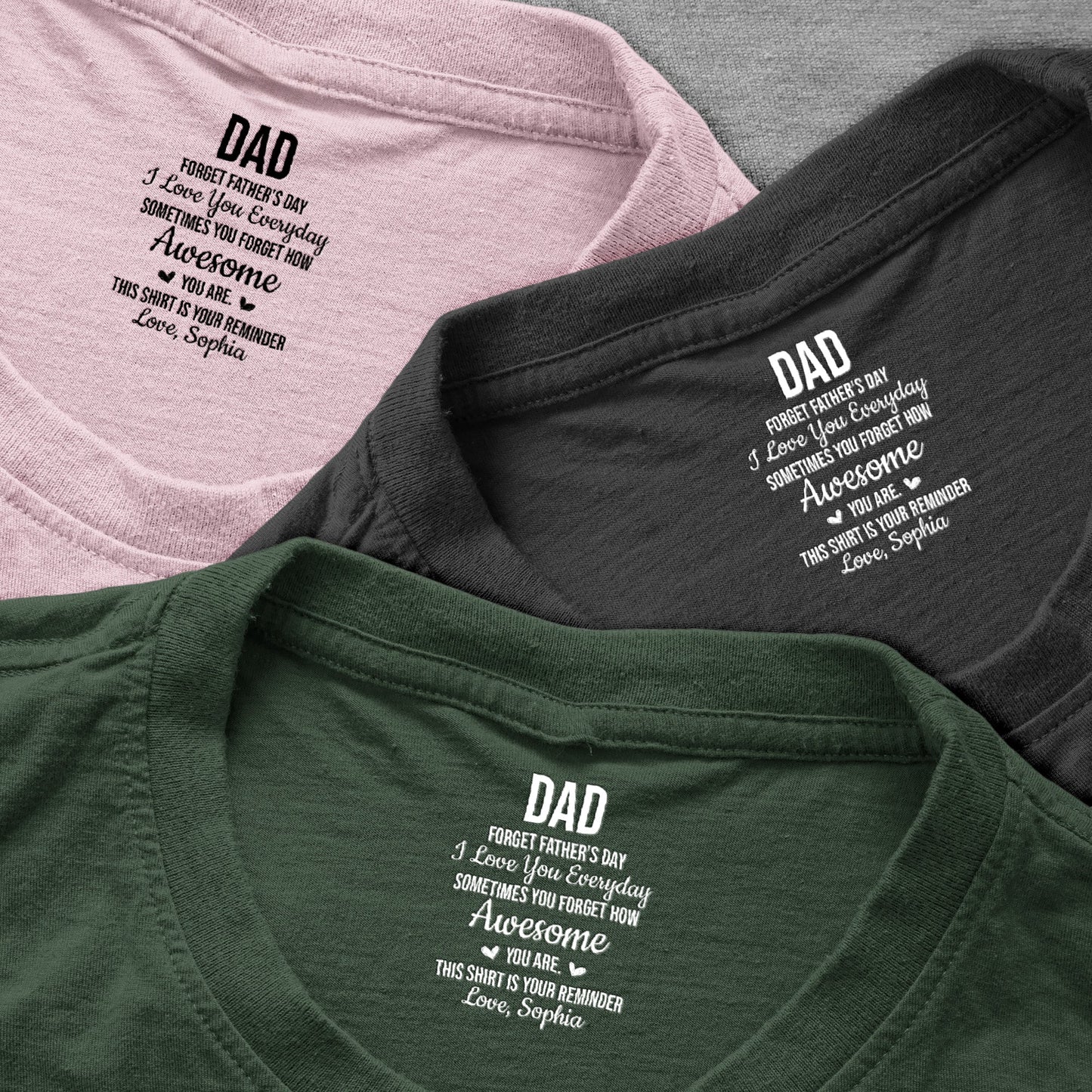 Dad_Forget_Father_s_Day_We_Love_You_Everyday_Reminder_Hidden_Message_Personalized_Shirt_4
