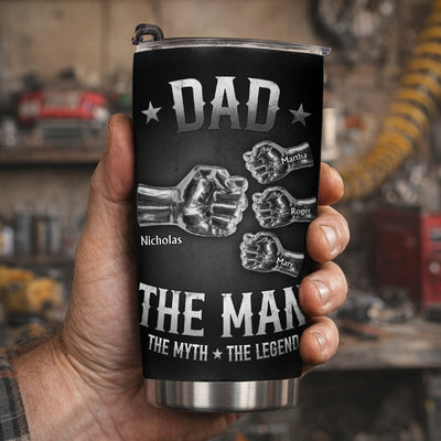 Dad The Man The Myth The Legend - Fist Bump With Kids Names - Personalized Tumbler