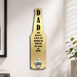Dad,-You-Deserve-A-Beer-Personalized-Wall-Bottle-Opener-1