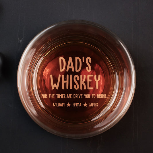 Dad's Whiskey For The Times We Drive You To Drink - Personalized Engraved Whiskey Glass