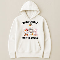 Dada-Goose-On-The-Loose-For-Daddy,-Papa-Personalized-Shirt-4