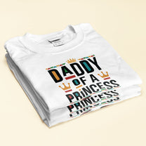 Daddy Of A Princess Daughter Of A King - Personalized Matching Family Shirts