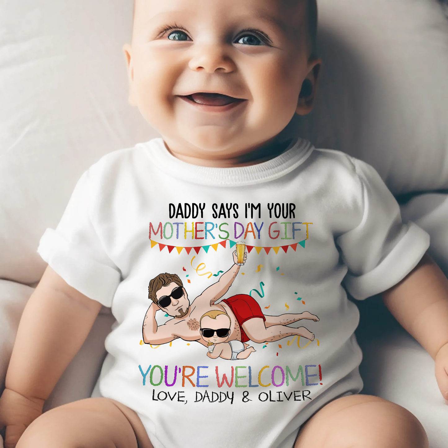 Daddy Says I'm Your Mother's Day Gift You're Welcome - Personalized Baby Onesie