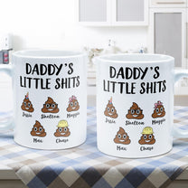 Daddy's Little Shits  - Personalized Mug - Father's Day, Birthday, Funny  Gift For Dad, Father, Husband, Grandpa - Gift From Wife, Son, Daughter, Grandson, Granddaughter