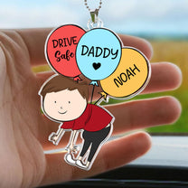 Daddy, Drive Safe - Personalized Car Ornament