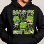 Daddy's Best Buds - Personalized Shirt