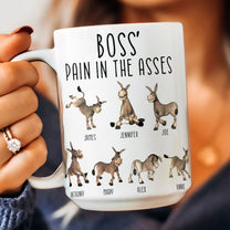 Boss' Pain In The Asses - Funny Boss Gift - Personalized Mug