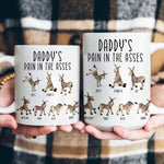Daddy's Pain In The Asses - Funny Gifts For Mommy, Daddy - Personalized Mug